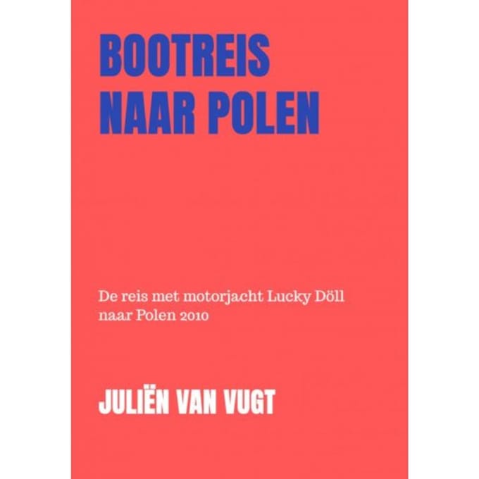 Bootreis Naar Polen - Juliën Van Vugt