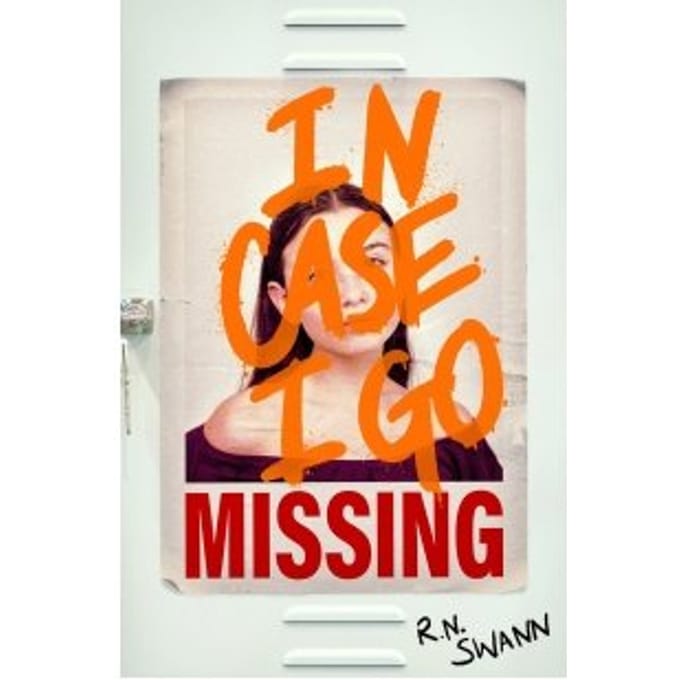 In Case I Go Missing - R. N. Swann
