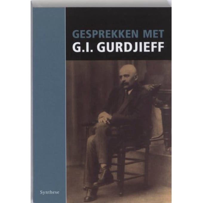 Gesprekken Met Gurdjieff - G.I. Gurdjieff