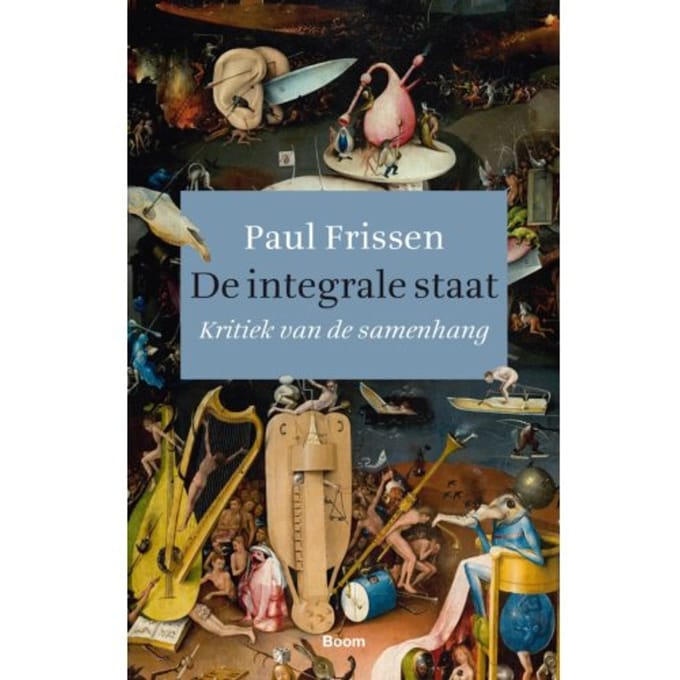 De Integrale Staat - Paul Frissen