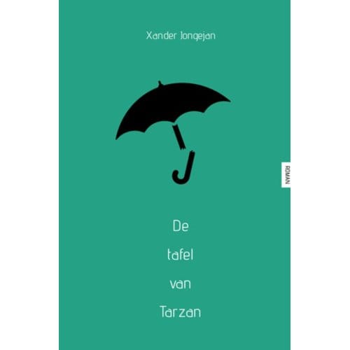 De Tafel Van Tarzan - Xander Jongejan