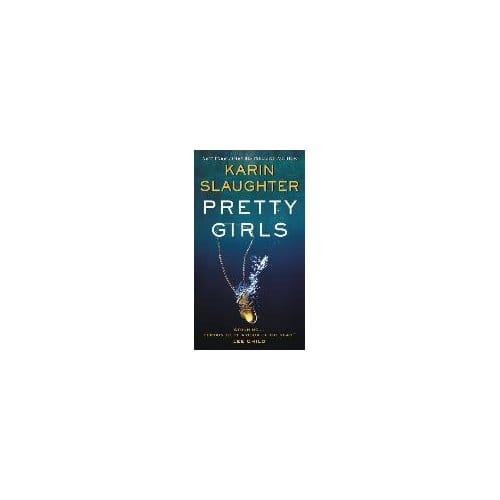 Pretty Girls - Karin Slaughter