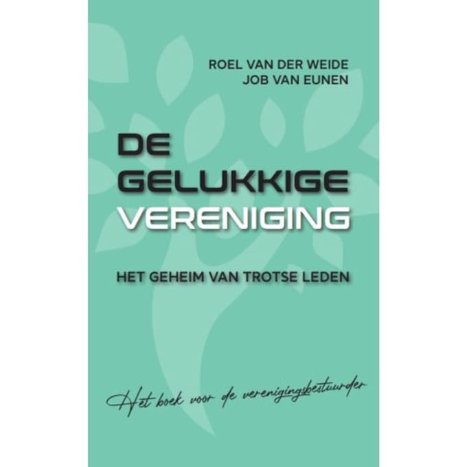 De Gelukkige Vereniging - Roel van der Weide