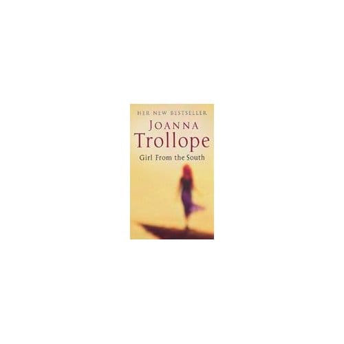 Girl From The South - Joanna Trollope