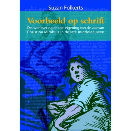 Voorbeeld Op Schrift - Middeleeuwse Studies En Bronnen - Suzan Folkerts