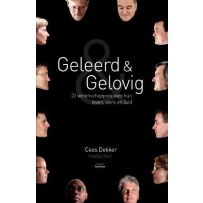 Geleerd En Gelovig - Cees Dekker