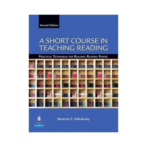 A Short Course In Teaching Reading - Mikulecky, Beatrice