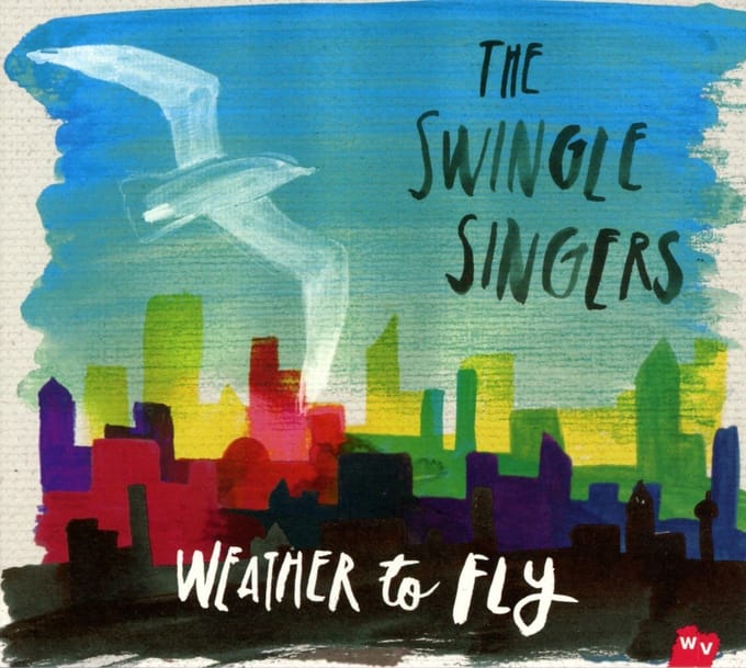 The Swingle Singers - Weather To Fly (CD)