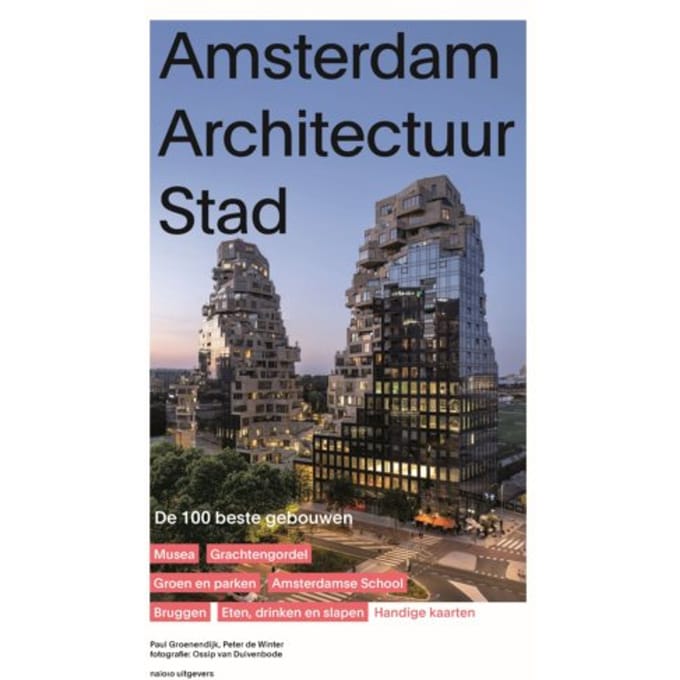 Amsterdam Architectuur Stad - Paul Groenendijk
