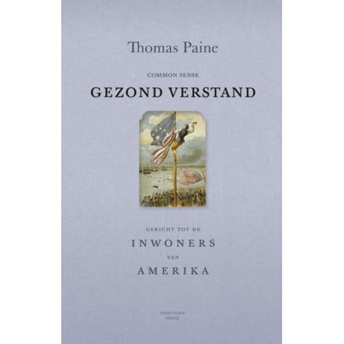 Gezond Verstand; Common Sense - Thomas Paine