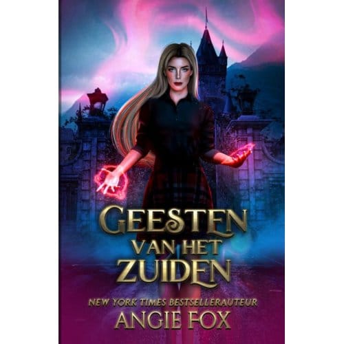Geesten Van Het Zuiden - Angie Fox