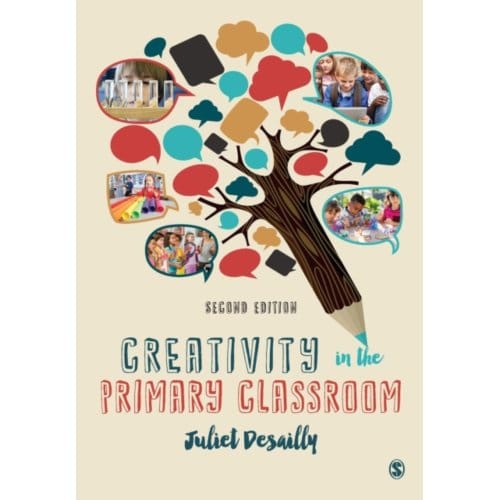 Creativity In The Primary Classroom - Desailly, Juliet