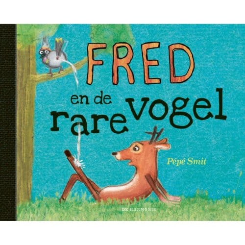 Fred En De Rare Vogel - Pépé Smit