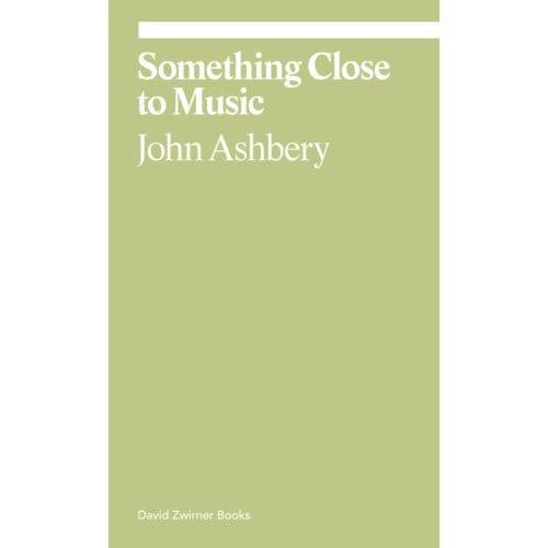 Something Close To Music - Ekphrasis - John Ashbery