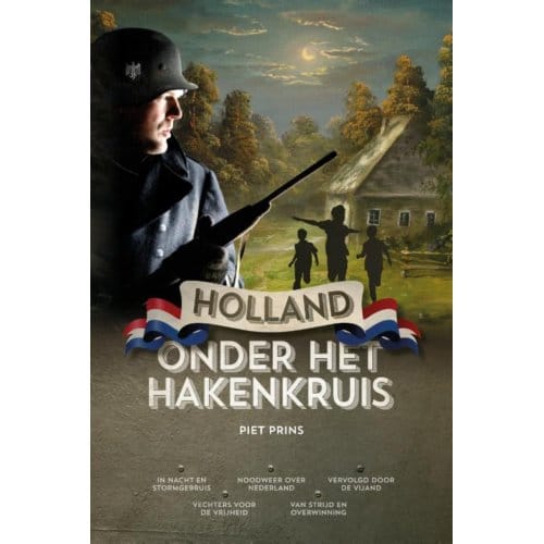 Holland Onder Het Hakenkruis - Piet Prins