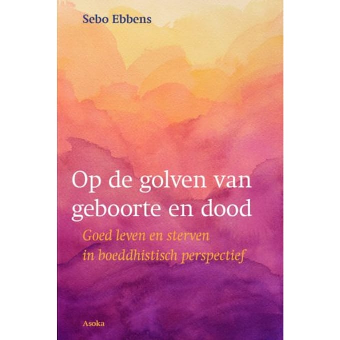 Op De Golven Van Geboorte En Dood - Sebo Ebbens