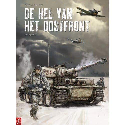 De Hel Van Het Oostfront - Integraal - De Hel Van Het Oostfront - Olivier Speltens
