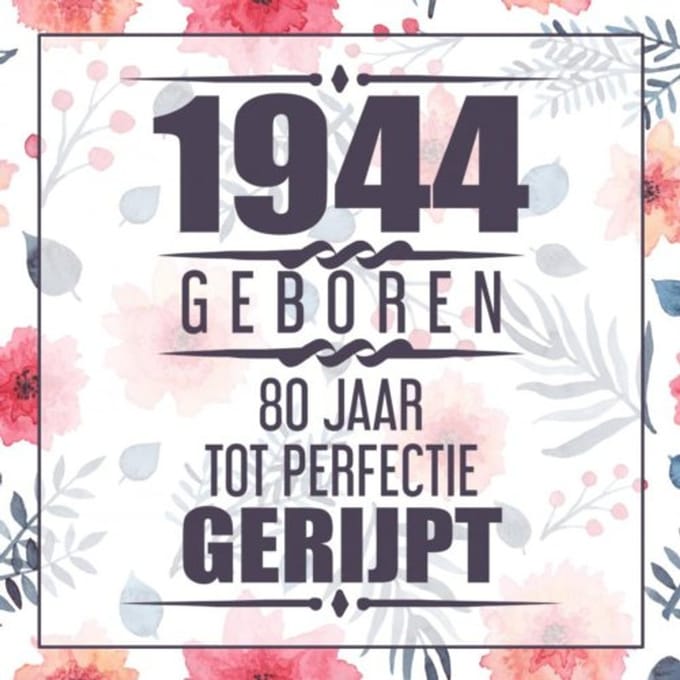 1944 Geboren 80 Jaar Tot Perfectie Gerijpt - Vera Nelles