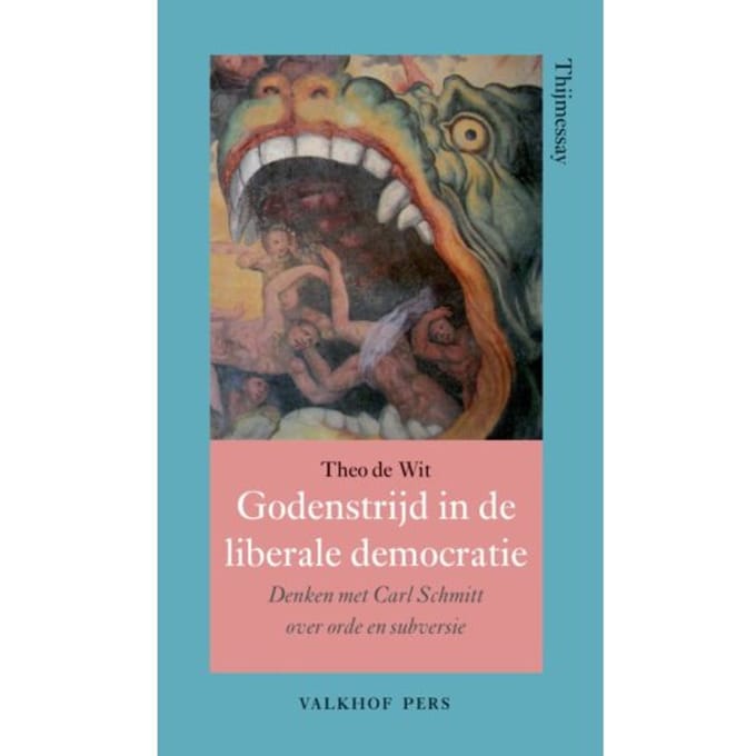 Godenstrijd In De Liberale Democratie - Annalen Van Het Thijmgenootschap - Theo de Wit