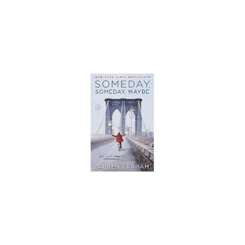 Someday, Someday, Maybe - Lauren Graham