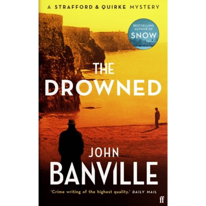 The Drowned - Strafford And Quirke - John Banville