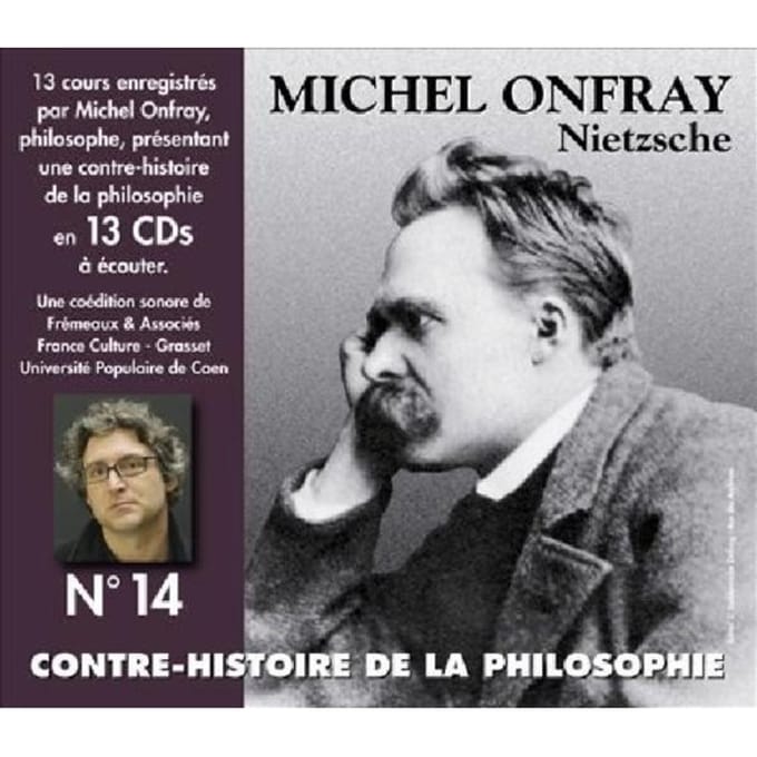 Contre-Histoire De La Philosophie Vol. 14 (Nietzsc - Michel Onfray