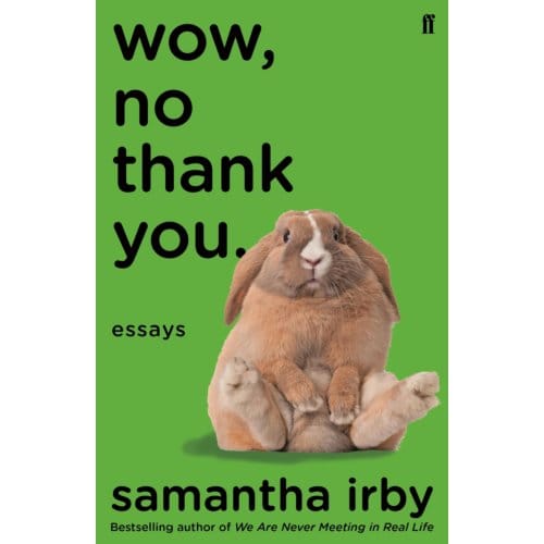 Wow, No Thank You. - Samantha Irby