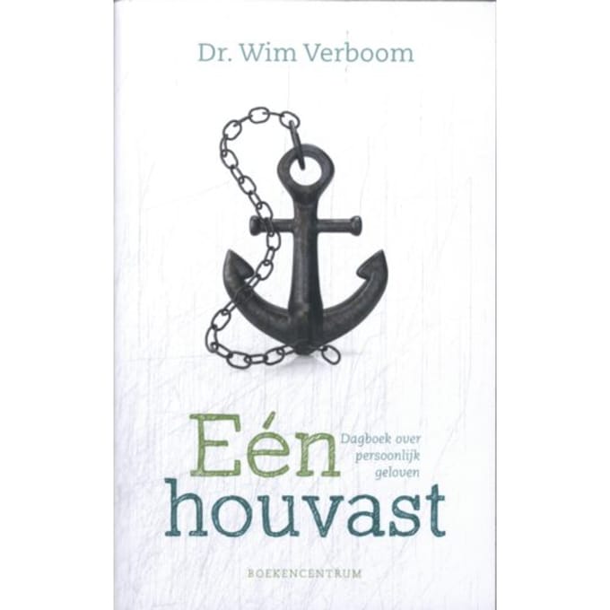 Eén Houvast / Dagboek Over Persoonlijk Geloven - Wim Verboom