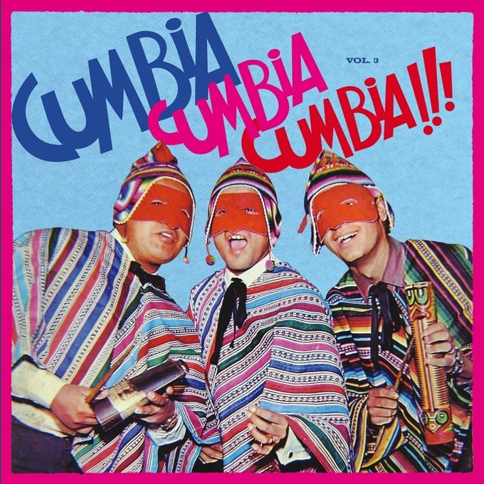 Cumbia Cumbia Cumbia!!! Vol. 3 - V/a (various Artists)