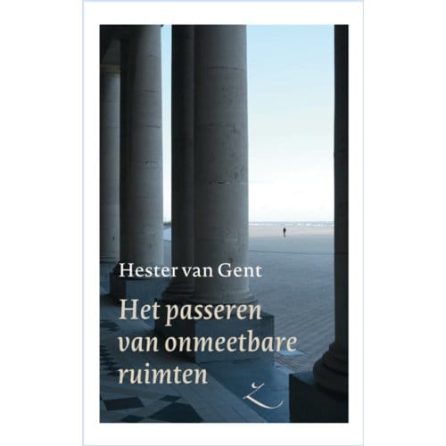 Het Passeren Van Onmeetbare Ruimten - Hester van Gent