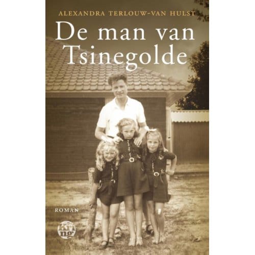 De Man Van Tsinegolde - Alexandra Terlouw-van Hulst