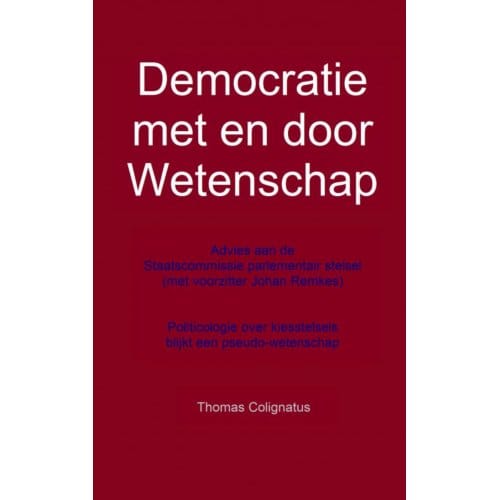 Democratie Met En Door Wetenschap - Thomas Colignatus