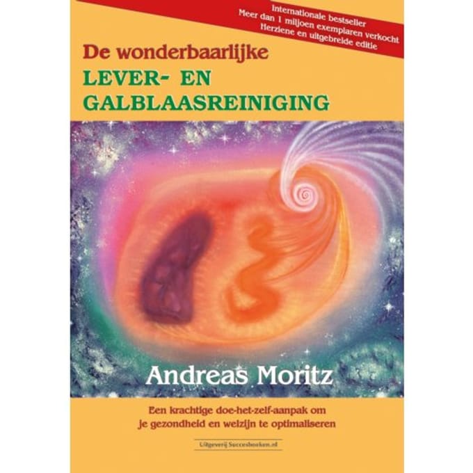 De Wonderbaarlijke Lever- En Galblaasreiniging - Andreas Moritz