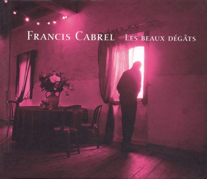 Les Beaux Dégats - Francis Cabrel