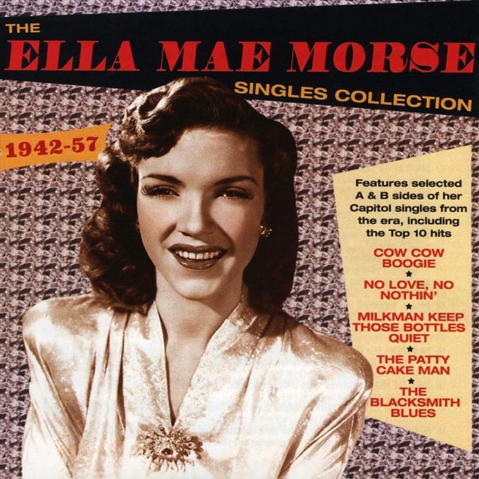 The Ella Mae Morse Singles Collection 1942-57