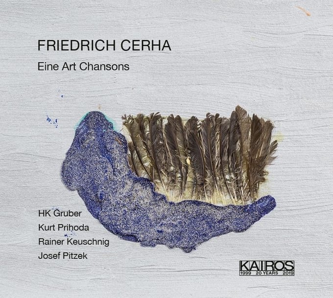 HK Gruber, Kurt Prihoda, Rainer Keuschnig, Josef Pitzek - Friedrich Cerha: Eine Art Chansons (CD)