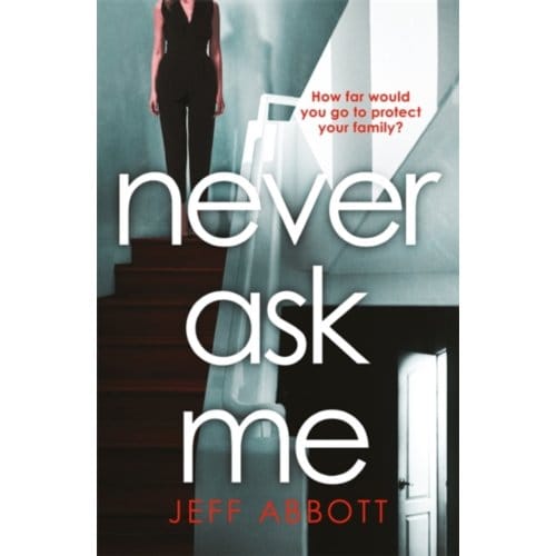 Never Ask Me - Jeff Abbott