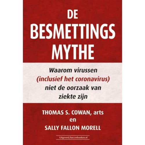 De Besmettingsmythe - Thomas S. Cowan, arts