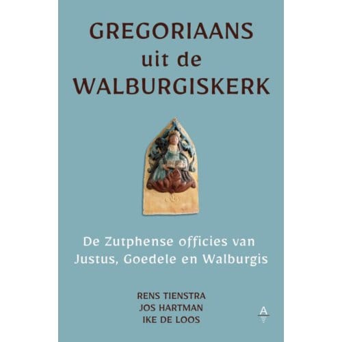 Gregoriaans Uit De Walburgiskerk - Rens Tienstra