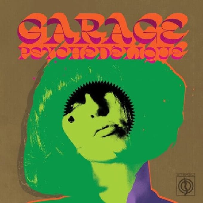 Various Artists - Garage Psychédélique (The Best Of Garage Psych And Pzyk Rock 1965-2019) (2 LP)