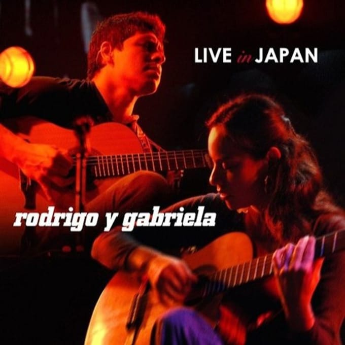 Live In Japan - Rodrigo Y Gabriella