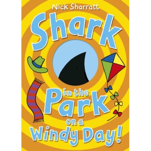 Shark In The Park On A Windy Day! - Nick Sharratt