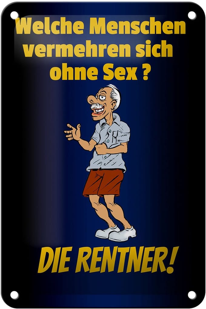 Blechschild Spruch 12x18cm welche Menschen vermehren sich