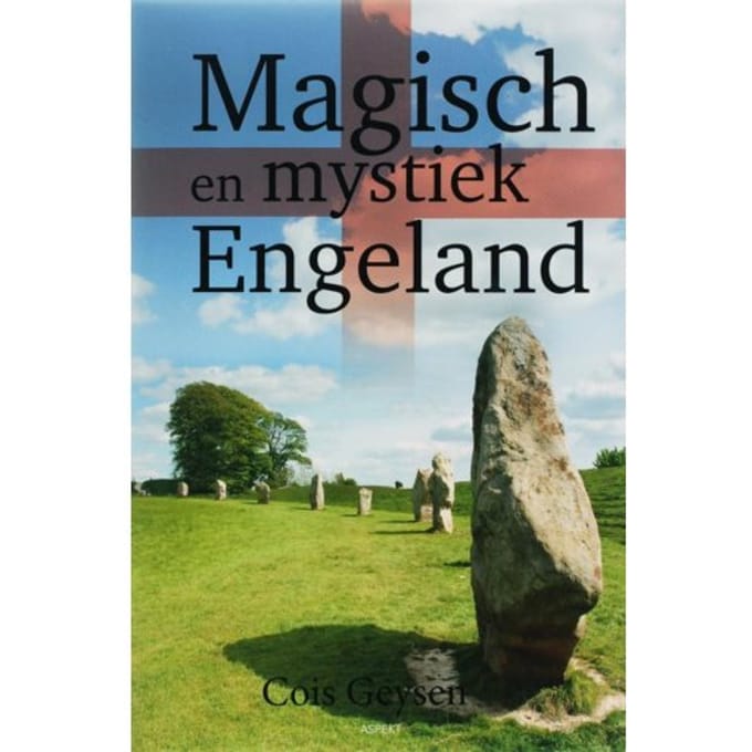 Magisch En Mystiek Engeland - C. Geysen