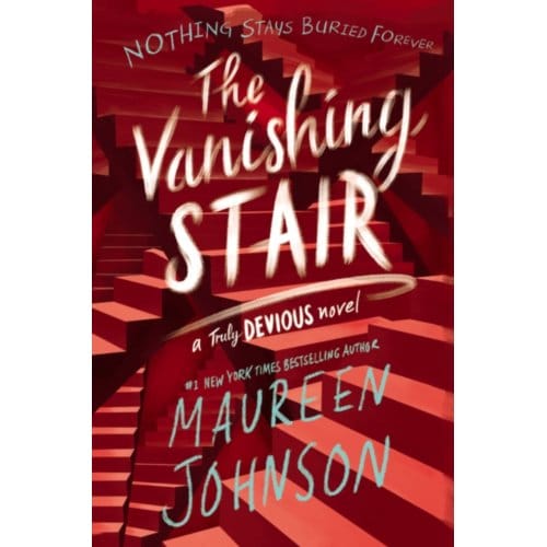 The Vanishing Stair - Truly Devious - Maureen Johnson