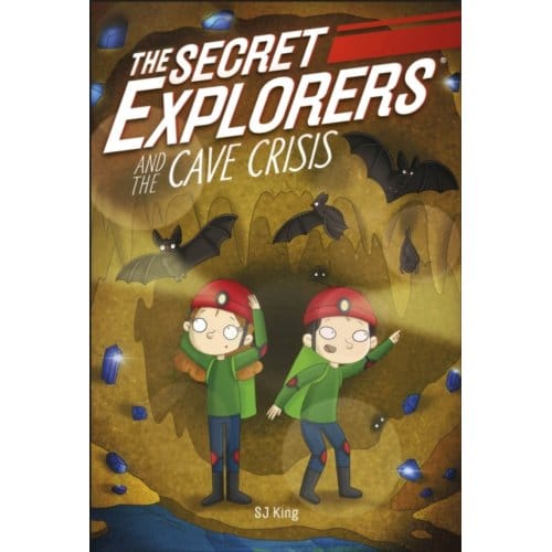 The Secret Explorers And The Cave Crisis - The Secret Explorers - SJ King