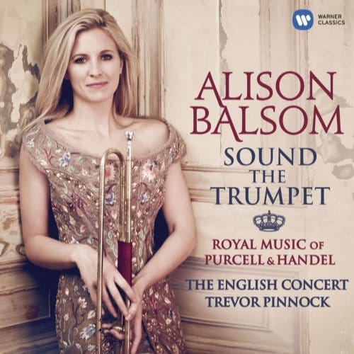 Sound The Trumpet - Alison Balsom