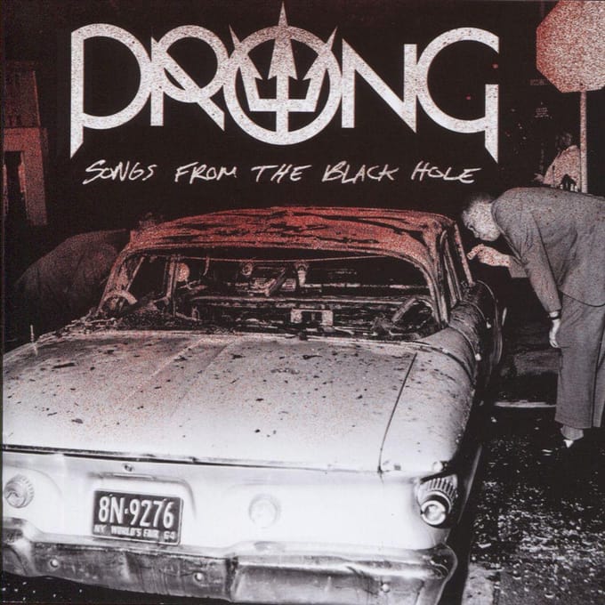Songs From The Black Hole - Prong