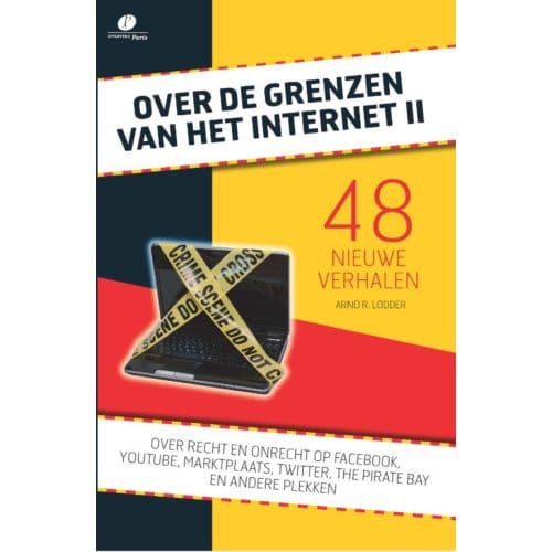 Over De Grenzen Van Het Internet Ii - Arno R. Lodder