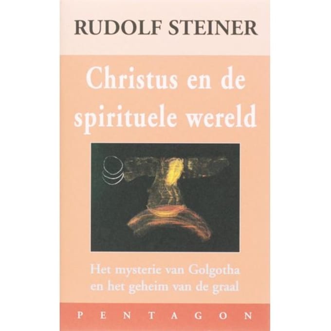 Christus En De Spirituele Wereld - Rudolf Steiner